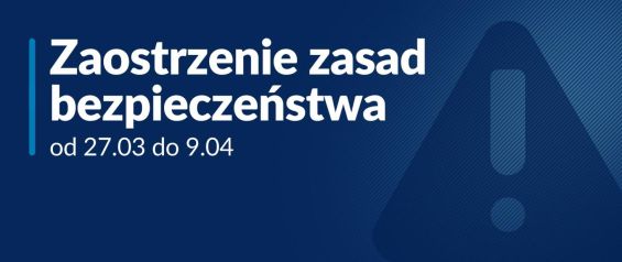 Od 27 marca zmiany w zasadach bezpieczeństwa