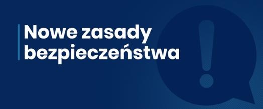 Zmiany w zasadach bezpieczeństwa